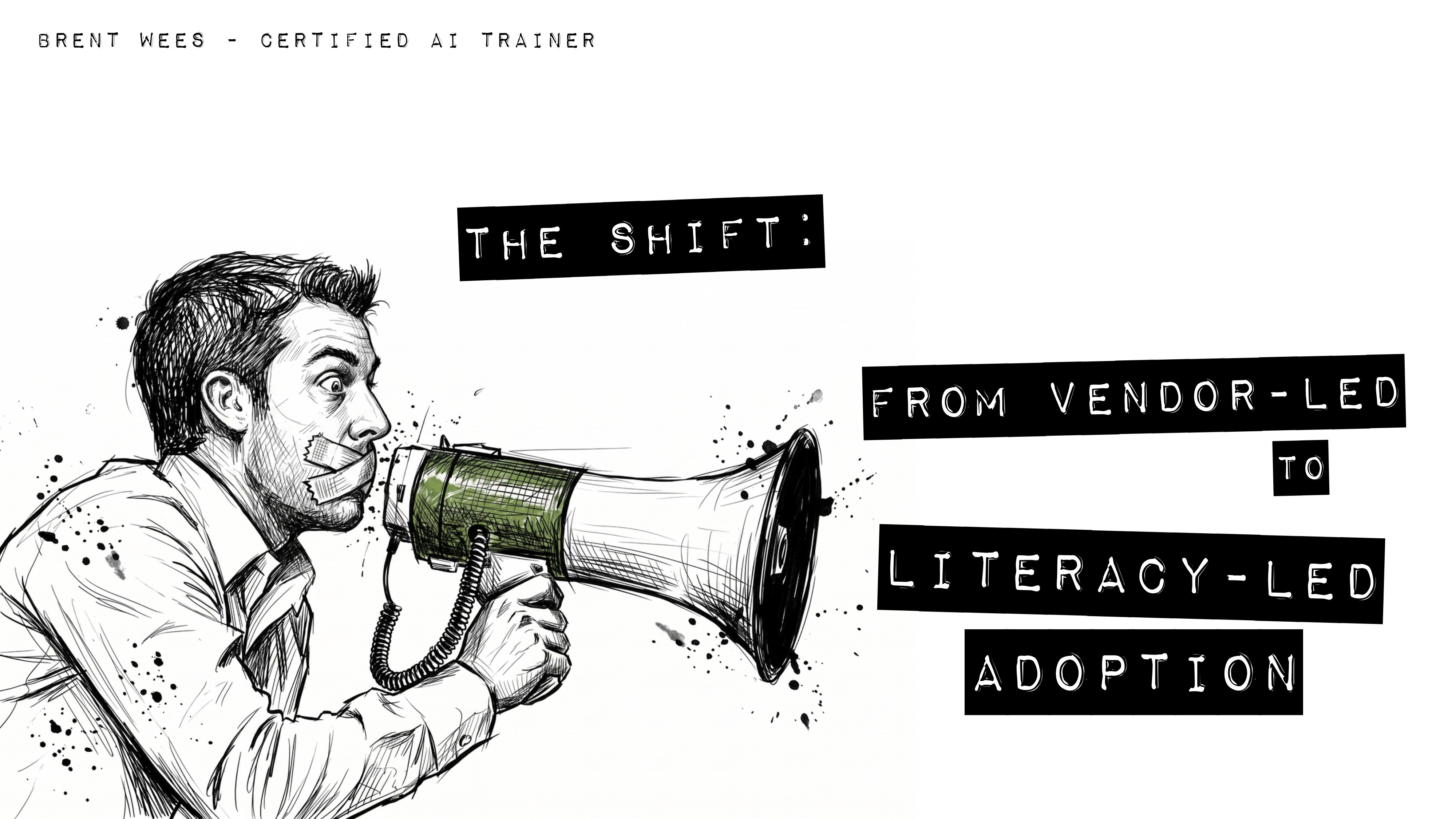 The shift: from vendor-led to literacy-led adoption.